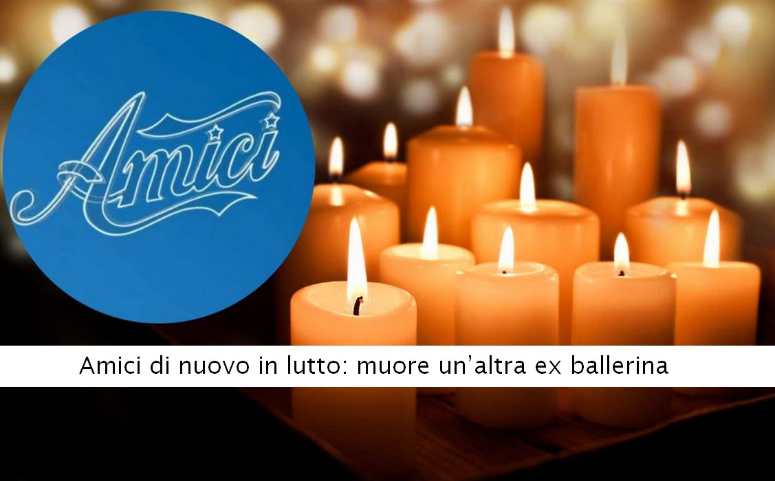 Addio a un’altra ex ballerina: gli amici sono di nuovo in lutto